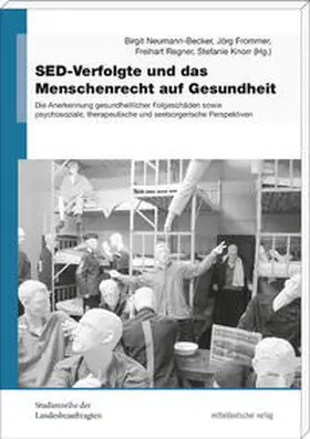 Neumann-Becker / Frommer / Regner |  SED-Verfolgte und das Menschenrecht auf Gesundheit | Buch |  Sack Fachmedien