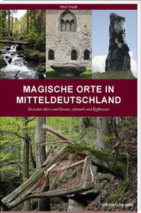 Traub |  Magische Orte in Mitteldeutschland 01 | Buch |  Sack Fachmedien