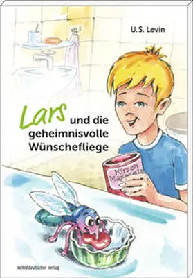 Levin |  Lars und die geheimnisvolle Wünschefliege | Buch |  Sack Fachmedien