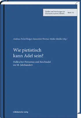 Pecar / Zaunstöck / Müller-Bahlke |  Wie pietistisch kann Adel sein? | Buch |  Sack Fachmedien