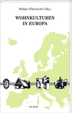 Fikentscher |  Wohnkulturen in Europa | Buch |  Sack Fachmedien