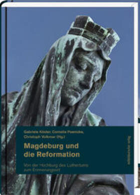Köster / Volkmar / Poenicke |  Magdeburg und die Reformation | Buch |  Sack Fachmedien