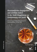 Schaller |  Ehrenamtliches Engagement und amtliche Arbeit in der Stadt Magdeburg zur Eindämmung von Sucht | Buch |  Sack Fachmedien