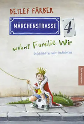 Färber |  Märchenstraße 4 wohnt Familie Wir | Buch |  Sack Fachmedien