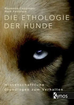 Coppinger / Feinstein | Die Ethologie der Hunde | Buch | 978-3-95464-163-5 | www.sack.de