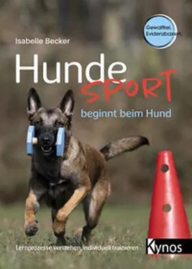 Becker |  Hundesport beginnt beim Hund | Buch |  Sack Fachmedien