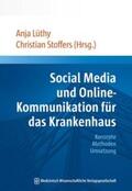 Lüthy / Stoffers |  Social Media und Online-Kommunikation für das Krankenhaus | Buch |  Sack Fachmedien