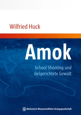 Huck |  Amok, School Shooting und zielgerichtete Gewalt | eBook | Sack Fachmedien