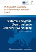 Ekkernkamp / Zygmunt / Metelmann |  Sektoren- und grenzüberschreitende Gesundheitsversorgung | Buch |  Sack Fachmedien