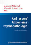 Lammel / Lau / Bormuth |  Karl Jaspers' Allgemeine Psychopathologie | Buch |  Sack Fachmedien