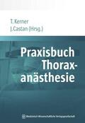 Kerner / Castan |  Praxisbuch Thoraxanästhesie | eBook | Sack Fachmedien