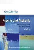 Dannecker |  Psyche und Ästhetik | Buch |  Sack Fachmedien