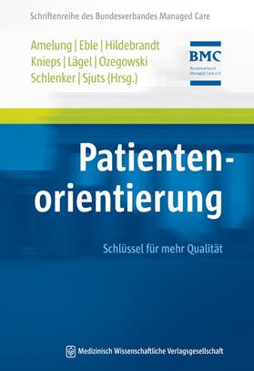 Amelung / Eble / Hildebrandt | Patientenorientierung | Buch | 978-3-95466-137-4 | sack.de