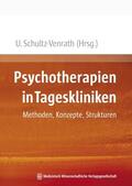 Schultz-Venrath |  Psychotherapien in Tageskliniken | eBook | Sack Fachmedien