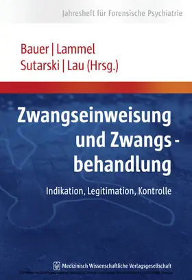 Bauer / Lammel / Sutarski |  Zwangseinweisung und Zwangsbehandlung | eBook | Sack Fachmedien