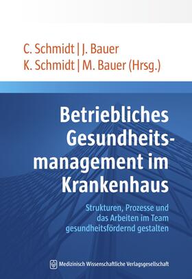 Schmidt / Bauer |  Betriebliches Gesundheitsmanagement im Krankenhaus | eBook | Sack Fachmedien