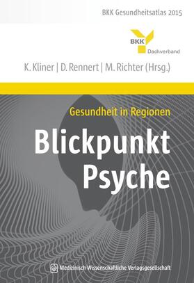 Kliner / Rennert / Richter | Gesundheit in Regionen - Blickpunkt Psyche | Buch | 978-3-95466-218-0 | sack.de