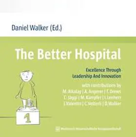 Walker |  The Better Hospital | Buch |  Sack Fachmedien