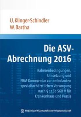 Klinger-Schindler / Bartha | Die ASV-Abrechnung 2016 | Buch | 978-3-95466-234-0 | sack.de