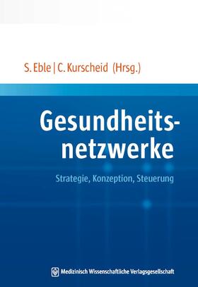 Eble / Kurscheid | Gesundheitsnetzwerke | E-Book | sack.de
