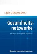 Eble / Kurscheid |  Gesundheitsnetzwerke | eBook | Sack Fachmedien