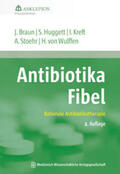 Braun / Huggett / Kreft |  Antibiotika-Fibel | Buch |  Sack Fachmedien