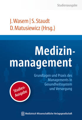 Wasem / Staudt / Matusiewicz |  Medizinmanagement | Buch |  Sack Fachmedien
