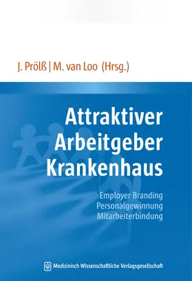 Prölß / van Loo |  Attraktiver Arbeitgeber Krankenhaus | Buch |  Sack Fachmedien