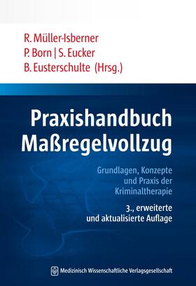 Müller-Isberner / Born / Eucker | Praxishandbuch Maßregelvollzug | E-Book | sack.de