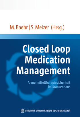 Baehr / Melzer | Closed Loop Medication Management | Buch | 978-3-95466-343-9 | sack.de