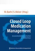 Baehr / Melzer |  Closed Loop Medication Management | Buch |  Sack Fachmedien