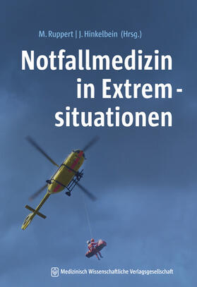 Hinkelbein / Ruppert | Notfallmedizin in Extremsituationen | Buch | 978-3-95466-344-6 | sack.de