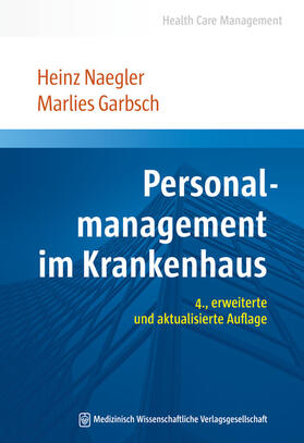 Naegler / Garbsch | Personalmanagement im Krankenhaus | Buch | 978-3-95466-355-2 | sack.de