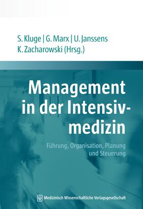 Kluge / Marx / Janssens | Management in der Intensivmedizin | Buch | 978-3-95466-361-3 | sack.de