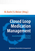 Baehr / Melzer |  Closed Loop Medication Management | eBook | Sack Fachmedien