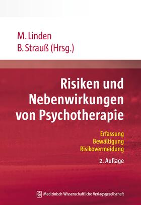 Linden / Strauß | Risiken und Nebenwirkungen von Psychotherapie | Buch | 978-3-95466-400-9 | sack.de