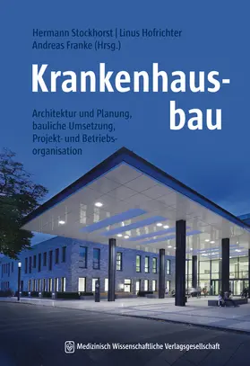 Stockhorst / Hofrichter / Franke |  Krankenhausbau - Studienausgabe | Buch |  Sack Fachmedien