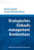 Stachel / Eltzholtz |  Strategisches Einkaufsmanagement Krankenhaus | Buch |  Sack Fachmedien