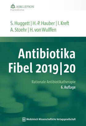 Huggett / Hauber / Kreft | Antibiotika-Fibel 2019/20 | Buch | 978-3-95466-438-2 | sack.de