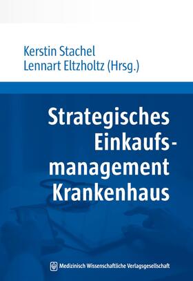 Stachel / Eltzholtz | Strategisches Einkaufsmanagement Krankenhaus | E-Book | sack.de