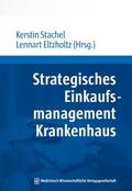 Stachel / Eltzholtz |  Strategisches Einkaufsmanagement Krankenhaus | eBook | Sack Fachmedien