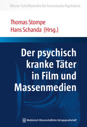 Stompe / Schanda | Der psychisch kranke Täter in Film und Massenmedien | Buch | 978-3-95466-453-5 | sack.de