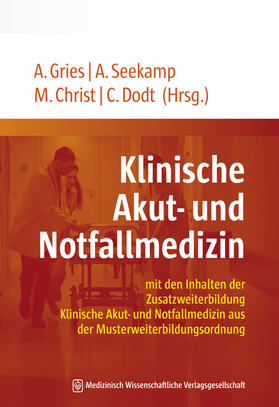 Gries / Seekamp / Christ |  Klinische Akut- und Notfallmedizin | Buch |  Sack Fachmedien