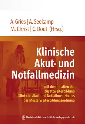 Gries / Seekamp / Christ |  Klinische Akut- und Notfallmedizin | Buch |  Sack Fachmedien