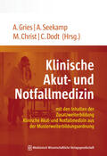 Gries / Seekamp / Christ |  Klinische Akut- und Notfallmedizin | Buch |  Sack Fachmedien