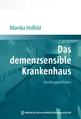 Holfeld |  Das demenzsensible Krankenhaus | Buch |  Sack Fachmedien