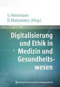 Heinemann / Matusiewicz |  Digitalisierung und Ethik in Medizin und Gesundheitswesen | eBook | Sack Fachmedien