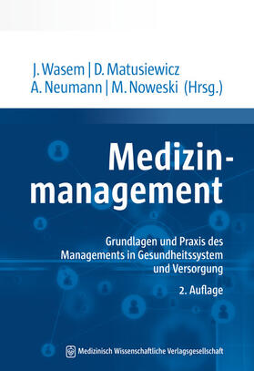 Wasem / Matusiewicz / Neumann |  Medizinmanagement | Buch |  Sack Fachmedien