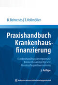 Behrends / Vollmöller |  Praxishandbuch Krankenhausfinanzierung | Buch |  Sack Fachmedien
