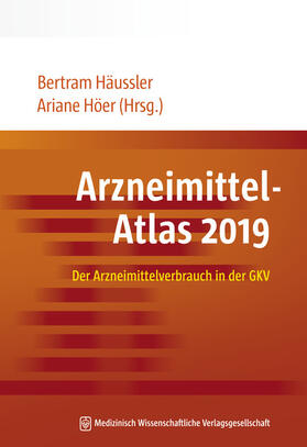Häussler / Höer | Arzneimittel-Atlas 2019 | Buch | 978-3-95466-489-4 | sack.de